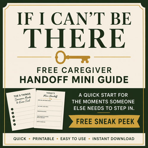 If I Can't Be There free caregiver handoff mini guide printable sneak peek cover